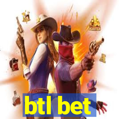 btl bet