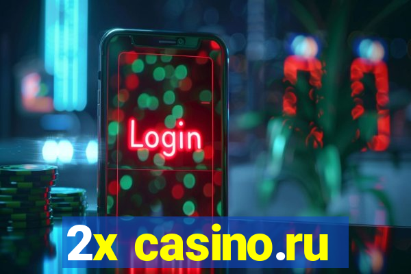 2x casino.ru