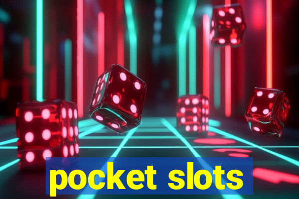 pocket slots