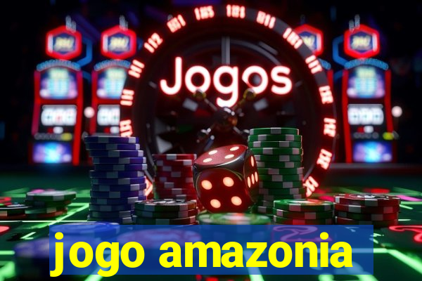 jogo amazonia