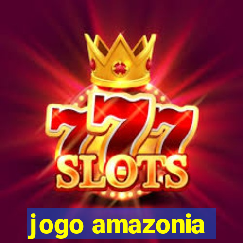 jogo amazonia