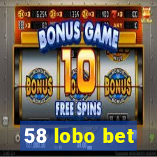 58 lobo bet