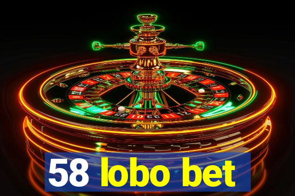 58 lobo bet