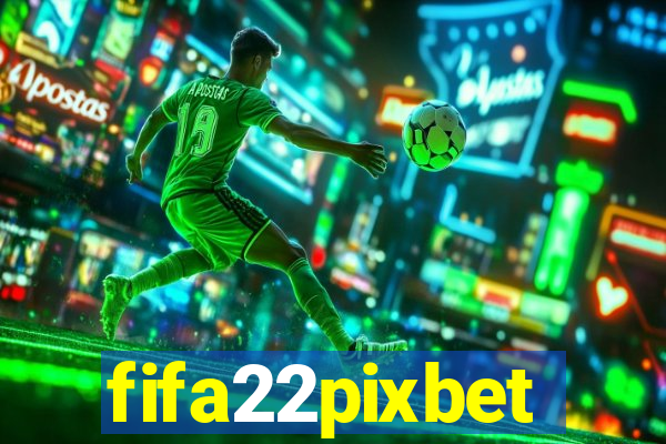 fifa22pixbet