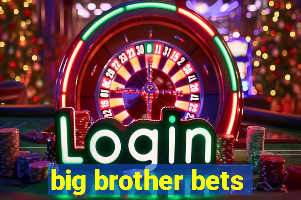 big brother bets