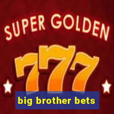 big brother bets