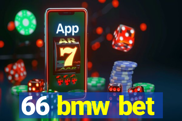 66 bmw bet