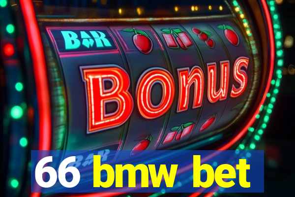 66 bmw bet