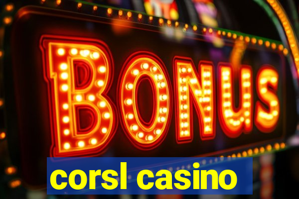 corsl casino