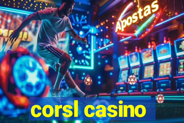 corsl casino