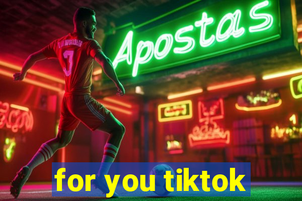 for you tiktok