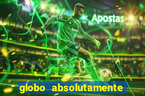 globo absolutamente sobretudo 2019