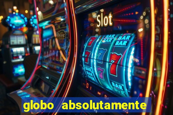 globo absolutamente sobretudo 2019