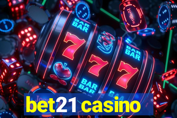 bet21 casino