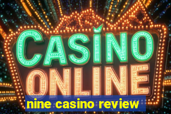 nine casino review