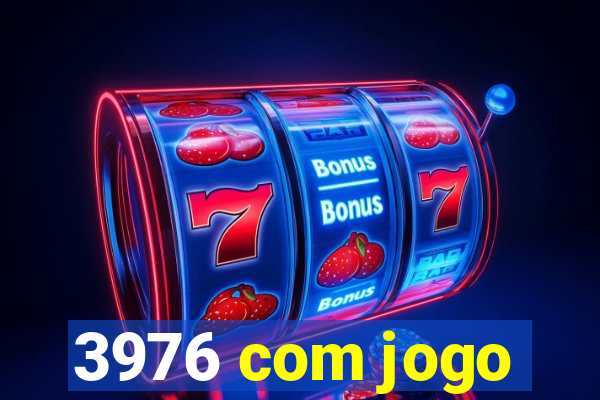 3976 com jogo