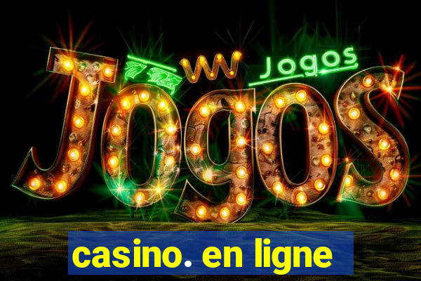 casino. en ligne