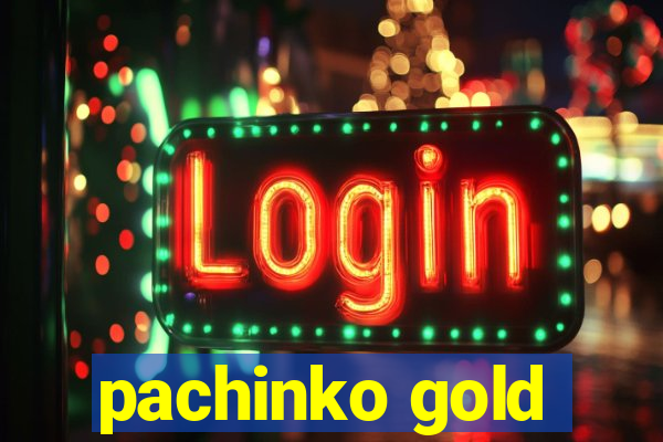 pachinko gold