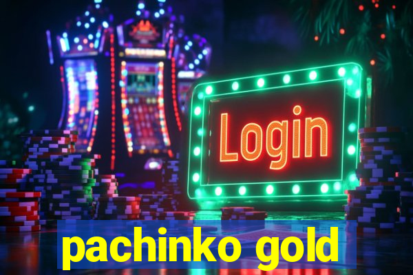 pachinko gold