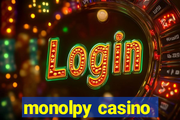 monolpy casino