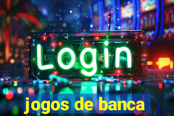 jogos de banca