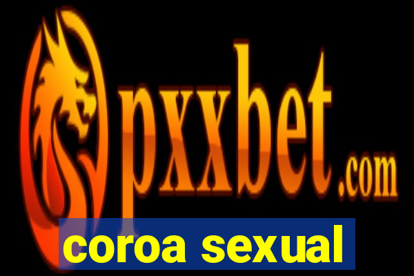 coroa sexual