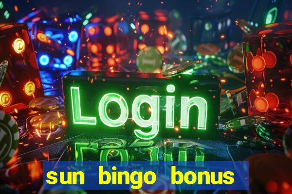 sun bingo bonus code no deposit