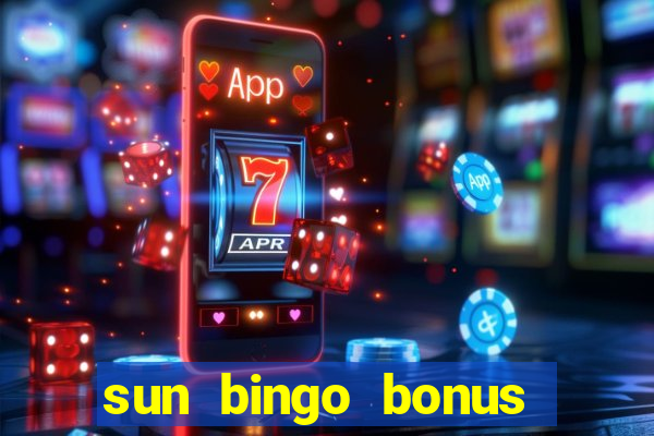 sun bingo bonus code no deposit