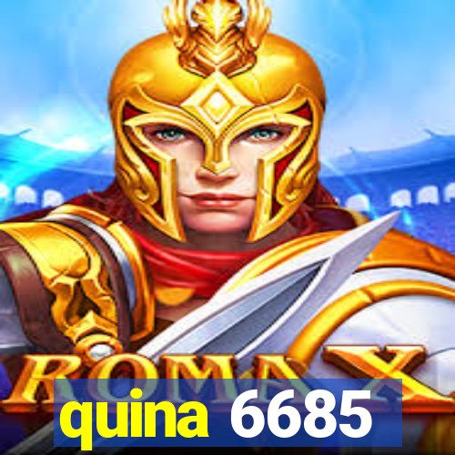 quina 6685