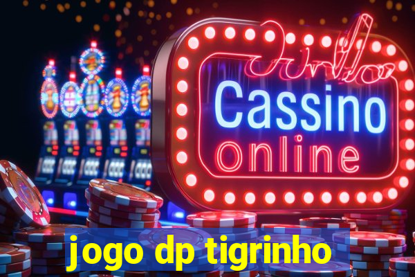 jogo dp tigrinho