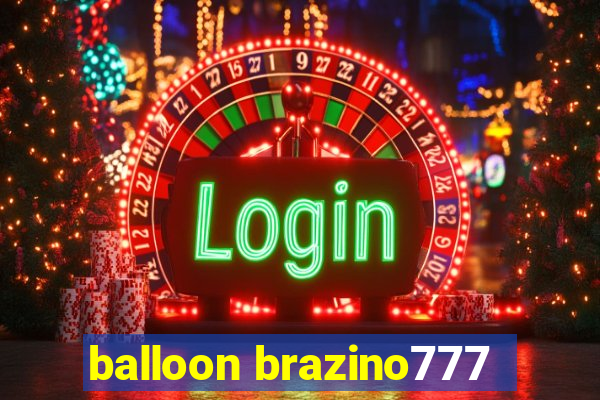 balloon brazino777