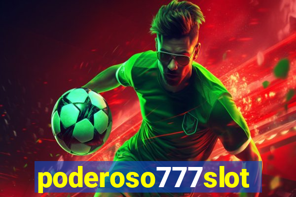 poderoso777slots