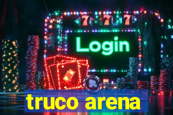 truco arena