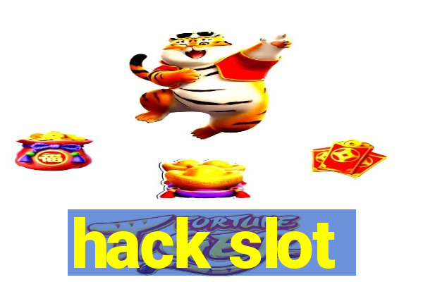 hack slot