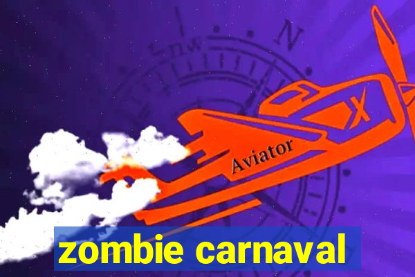 zombie carnaval