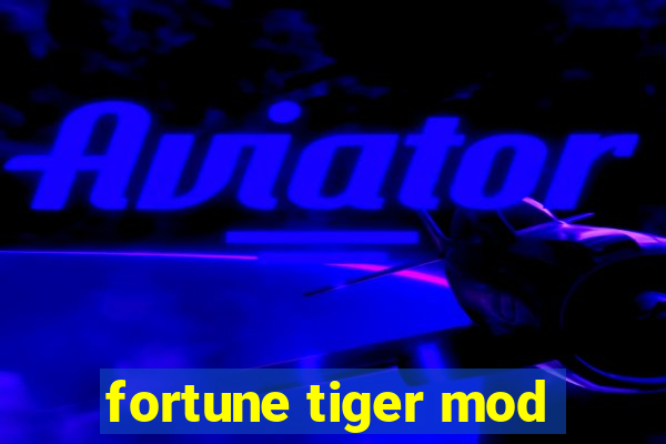 fortune tiger mod