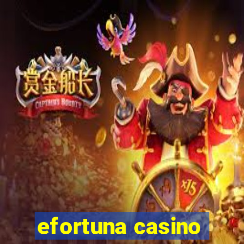 efortuna casino