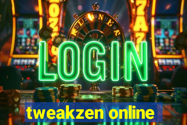 tweakzen online