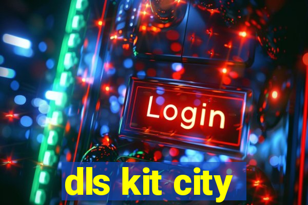 dls kit city