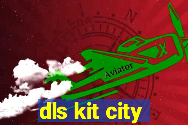 dls kit city