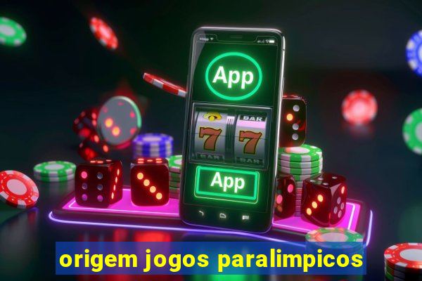 origem jogos paralimpicos