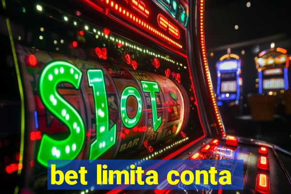 bet limita conta