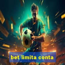 bet limita conta