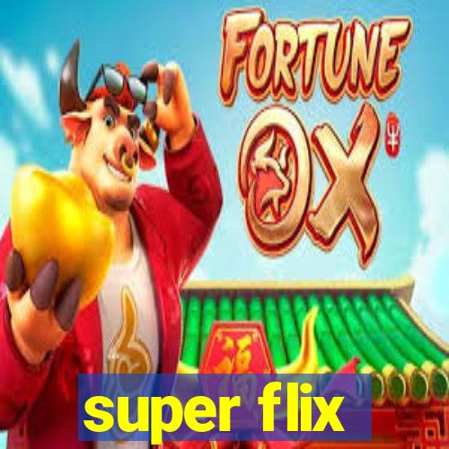 super flix