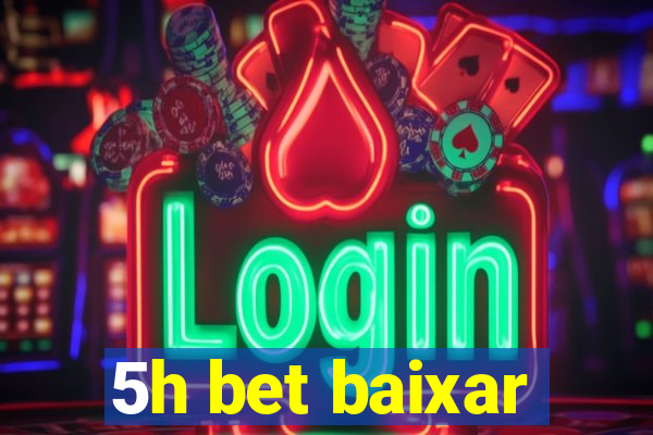 5h bet baixar