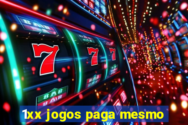 1xx jogos paga mesmo