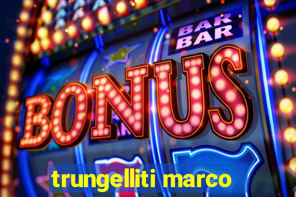 trungelliti marco