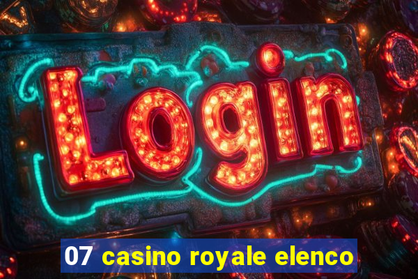 07 casino royale elenco