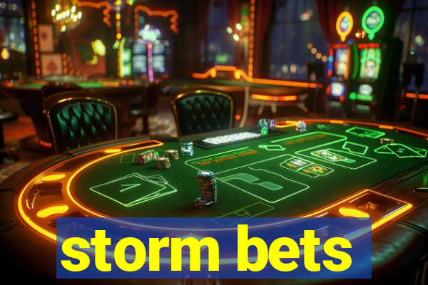 storm bets