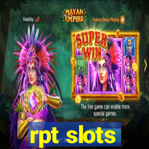 rpt slots